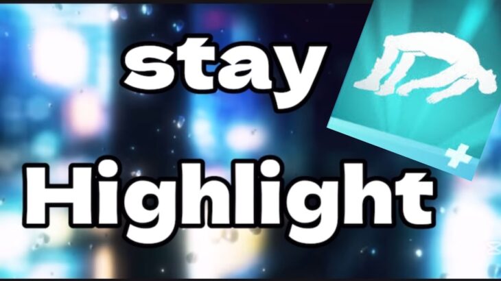 【キル集】stay 《Ray/Highlight#6》