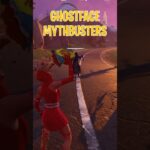 Ghostface Fortnitemares Mythbusters!